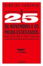 O 25 de Novembro de 1975 e os Media Estatizados
