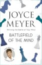 Battlefield of the Mind : Winning the Battle of Your Mind