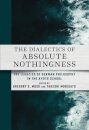 The Dialectics of Absolute Nothingness