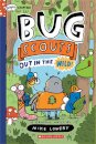 Out in the Wild!: A Graphix Chapters Book (Bug Scouts #1)