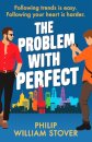 The Problem With Perfect