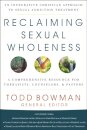 Reclaiming Sexual Wholeness