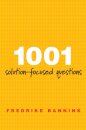 1001 Solution-Focused Questions