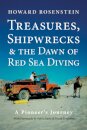 Treasures, Shipwrecks and the Dawn of Red Sea Diving