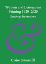 Women and Letterpress Printing 1920–2020