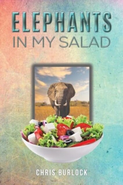 Elephants in My Salad