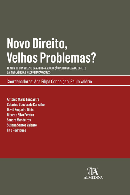 Novo Direito, Velhos Problemas? Textos Do Congresso De Insolvência E Recuperação De Empresas De 22 De Maio De 2022