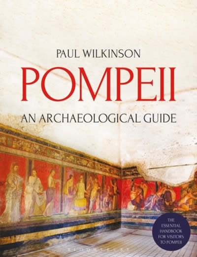 Pompeii: An Archaelogical Guide