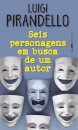 Seis Personagens Em Busca De Um Autor