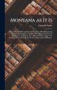 Montana as It is [microform]