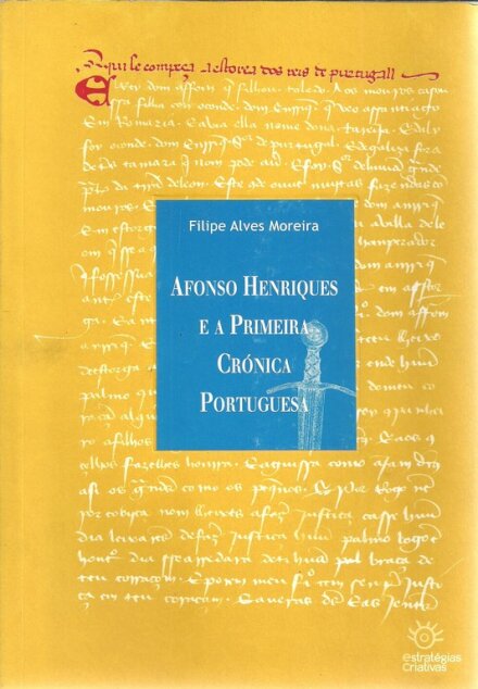 Afonso Henriques e a Primeira Crónica Portuguesa