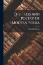 The Press And Poetry Of Modern Persia