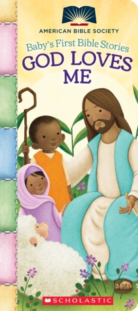 God Loves Me (Baby's First Bible Stories): Padded Board Book for Easter Basket Gifts