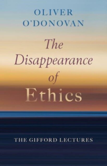The Disappearance of Ethics