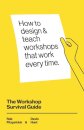 The Workshop Survival Guide