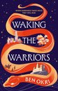 Waking The Warriors