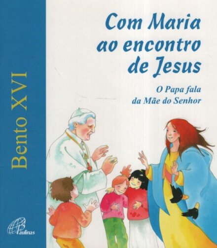 Com Maria Ao Encontro De Jesus