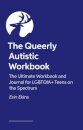 The Queerly Autistic Workbook