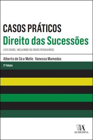 Casos Práticos De Direito Das Sucessões - 2.º Edição