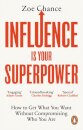 Influence is Your Superpower