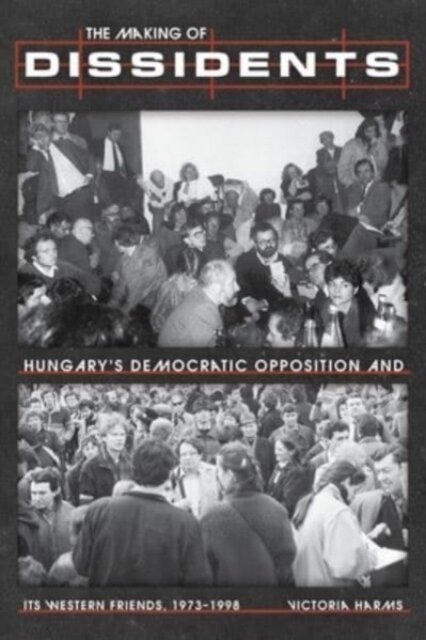 The Making of Dissidents