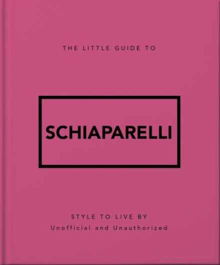 The Little Guide To Schiaparelli