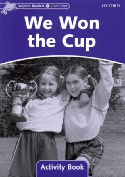 Dolphins, Level 4: We Won the Cup Activity Book