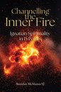Channelling the Inner Fire