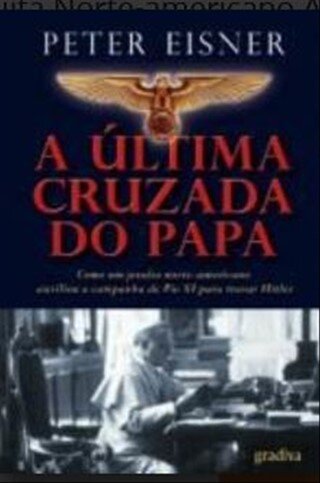 A Ultima Cruzada Do Papa