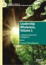Leadership Wholeness, Volume 1
