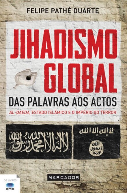 Jihadismo Global - Das Palavras Aos Acto