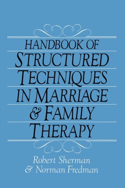 Handbook Of Structured Techniques In Marriage And Family Therapy