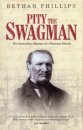 Pity the Swagman - The Australian Odyssey of a Victorian Diarist