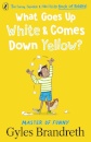 What Goes Up White and Comes Down Yellow?