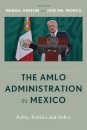 The AMLO Administration in Mexico