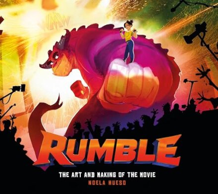 Rumble: The Art And Making Of The Movie