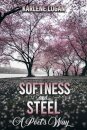 Softness and Steel – A Poet’s Way