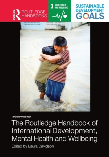 The Routledge Handbook of International Development, Mental Health and Wellbeing