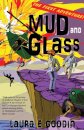 Mud and Glass