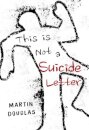 This is Not a Suicide Letter