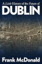A Little History of the Future of Dublin
