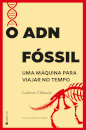 O Adn Fóssil - Uma Máquina Para Viajar No Tempo