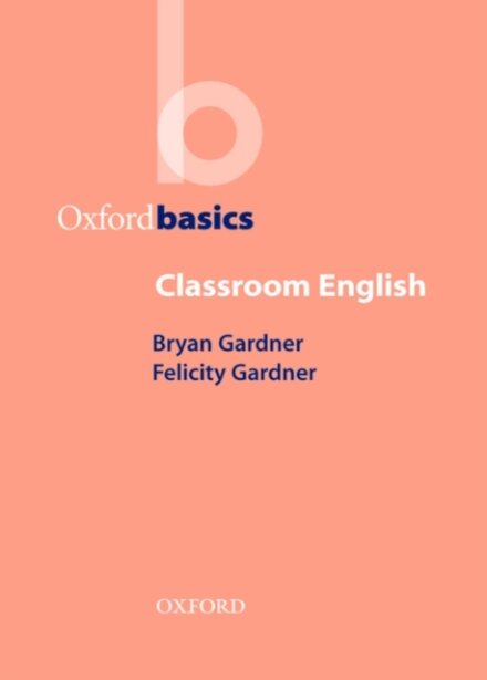 Oxford Basics: Classroom English