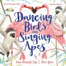 Dancing Birds and Singing Apes