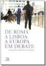 De Roma a Lisboa: A Europa em Debate
