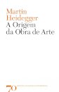 A Origem da Obra de Arte