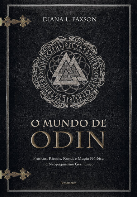 O Mundo de Odin: práticas, rituais, Runas e magia nórdica