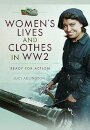 Women's Lives and Clothes in WW2: Ready for Action