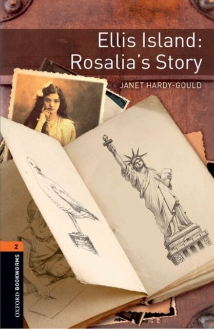 Oxford Bookworms Library: Level 2: Ellis Island: Rosalia's Story
