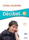 DECIBEL NIVEAU 3 - Cahier d'activites + didierfle.app
